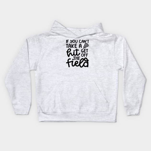 If You Can’t Take A Hit Get Off The Field Lacrosse Funny Kids Hoodie by GlimmerDesigns